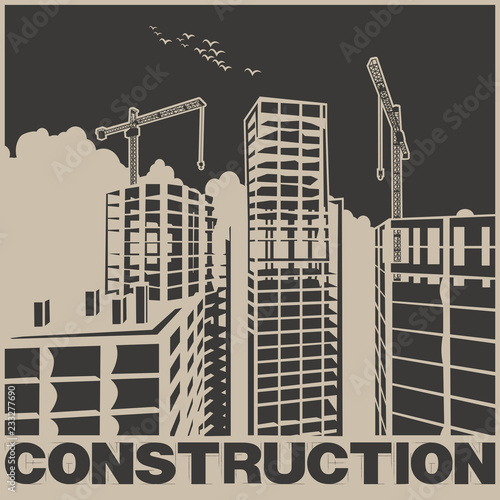 Skyscrapers construction poster