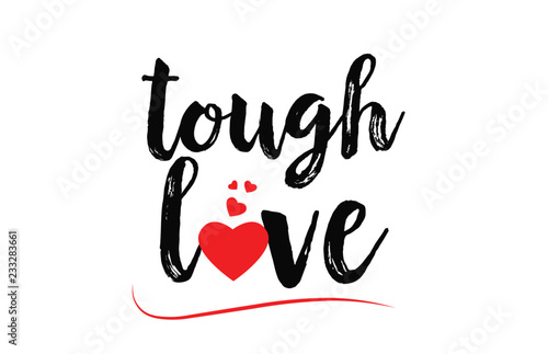 tough love word text typography design logo icon with red love heart