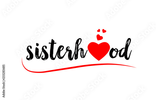 sisterhood word text typography design logo icon with red love heart