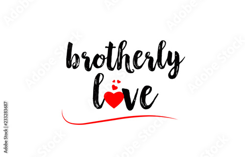 brotherly love word text typography design logo icon with red love heart photo