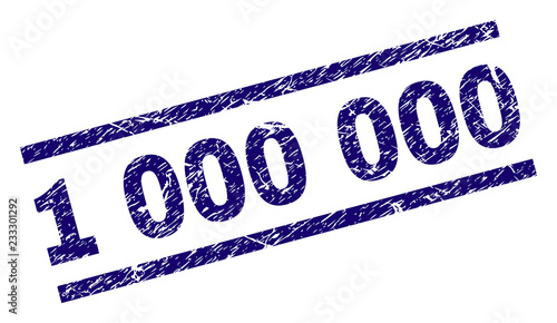 1000000 seal print with grunge style. Blue vector rubber print of 1000000 label with dust texture. Text caption is placed between parallel lines.