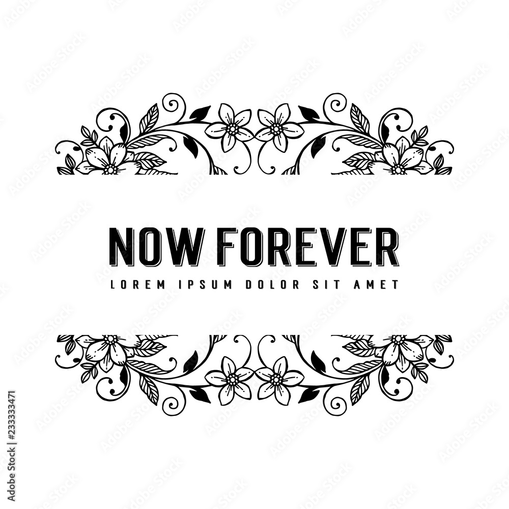 Now forever floral vector design decorated