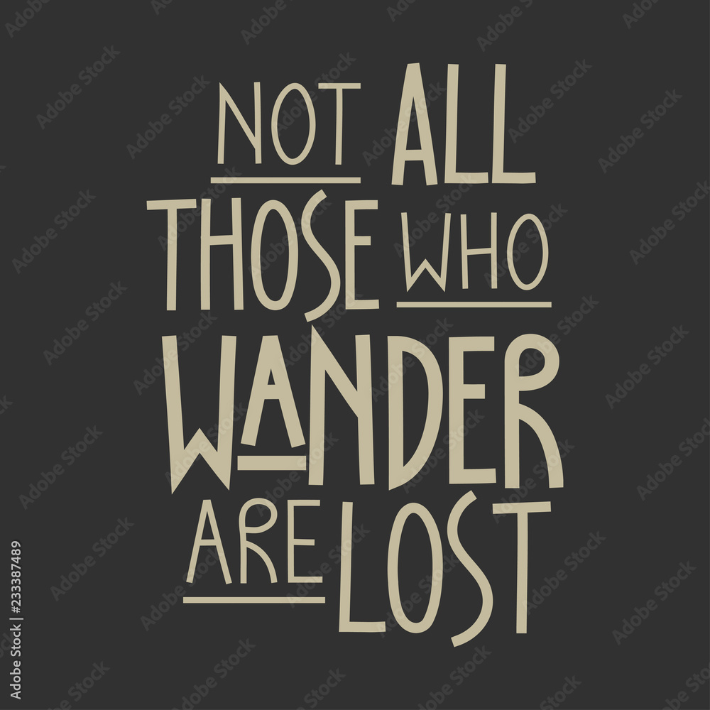 Not All Those Who Wander Are Lost Phone Wallpaper Top Sellers