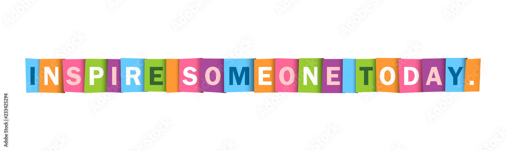 INSPIRE SOMEONE TODAY typography banner INSPIRE SOMEONE TODAY typography banner