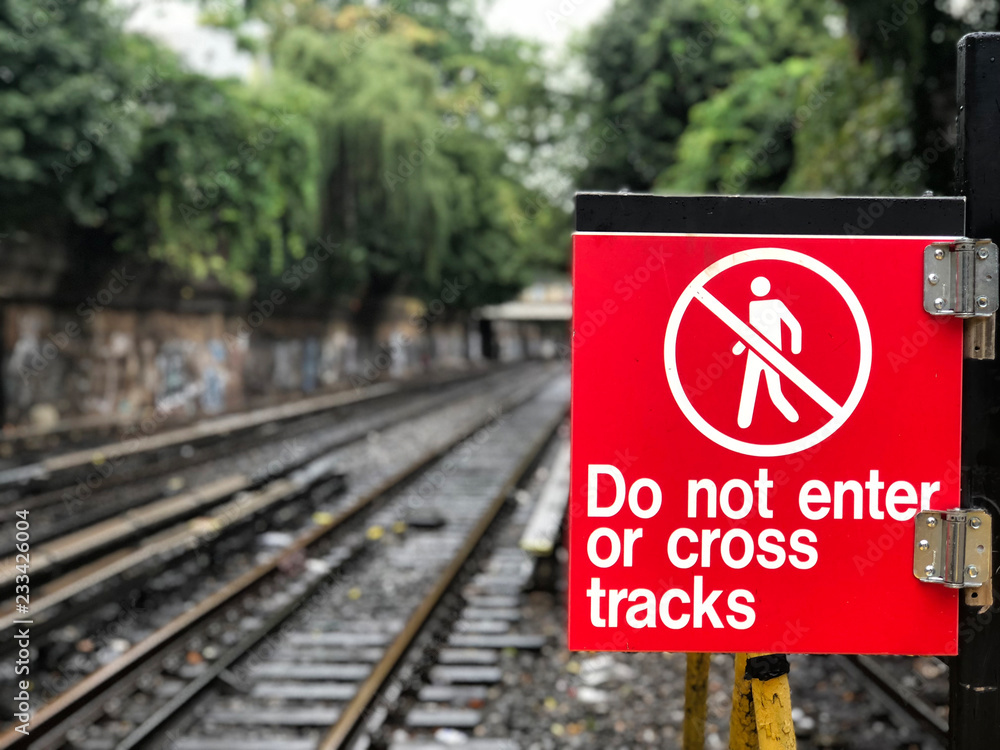 Dont not enter or cross tracks sign Dont not enter or cross tracks sign