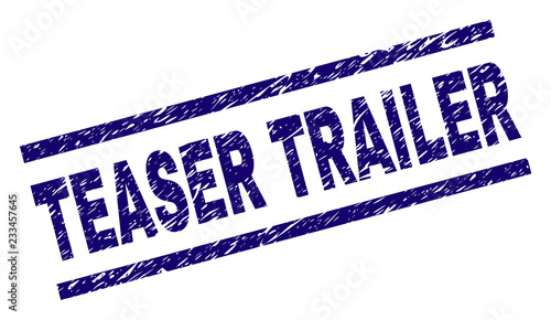 TEASER TRAILER seal stamp with grunge style. Blue vector rubber print of TEASER TRAILER text with grunge texture. Text title is placed between parallel lines.