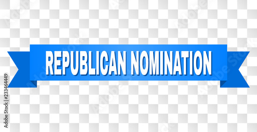 REPUBLICAN NOMINATION text on a ribbon. Designed with white caption and blue stripe. Vector banner with REPUBLICAN NOMINATION tag on a transparent background.