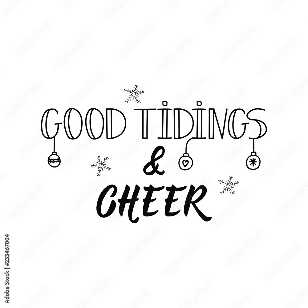 Good Tidings and Cheer. Lettering. calligraphy vector illustration. winter holiday design