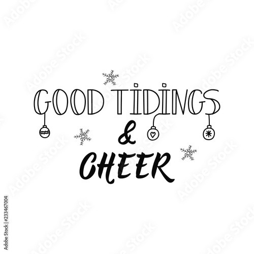 Good Tidings and Cheer. Lettering. calligraphy vector illustration. winter holiday design