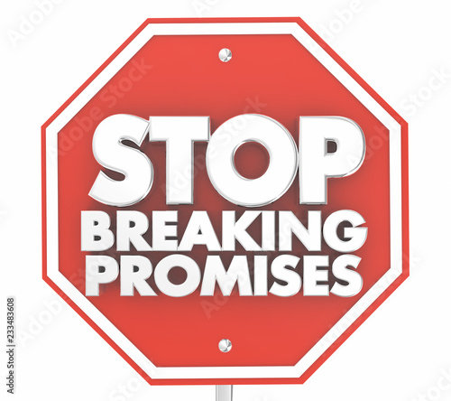 Stop Breaking Promises Sign 3d Illustration