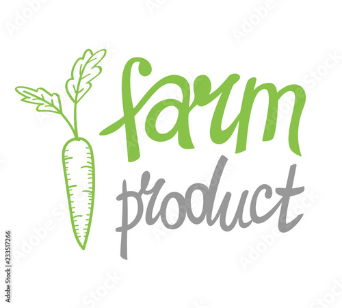 Farm and eco product. Vector illustration of carrot with handwritten lettering. Logo template. Healthy organic products: vegetables, seasonal harvest. Stock illustration.