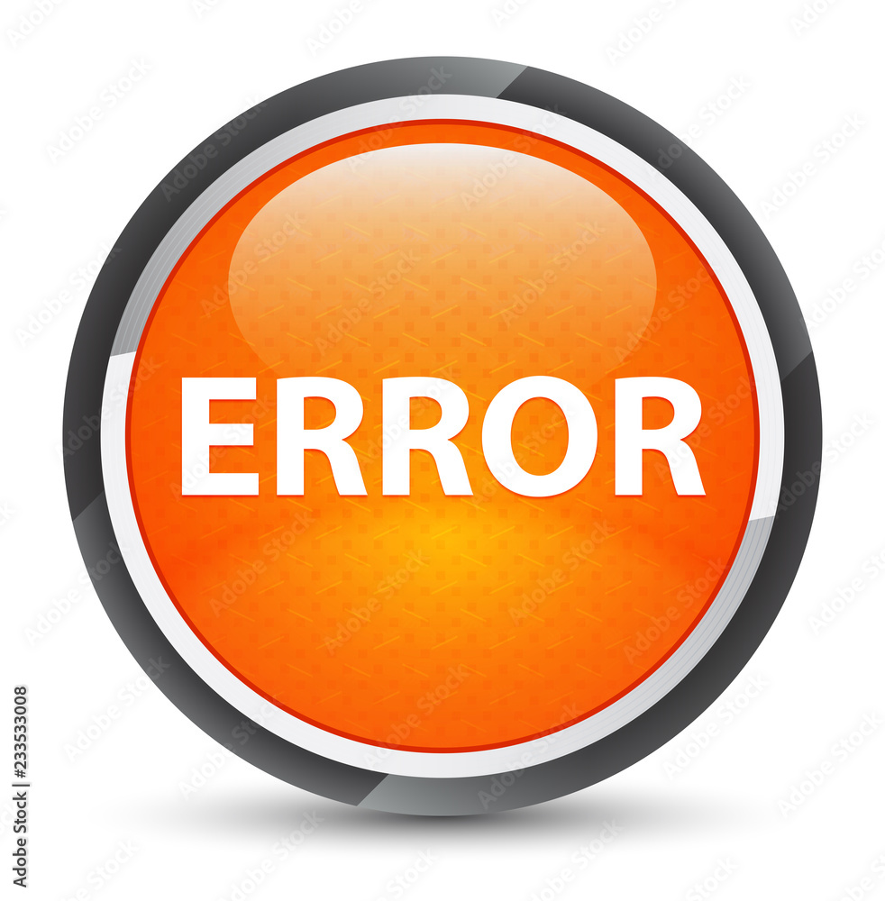 Error galaxy orange round button Error galaxy orange round button