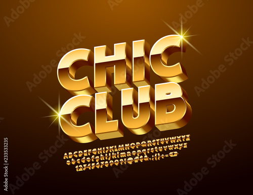 Vector Sign with text Chic Club. Bright rotated Alphabet Letters, Numbers and Symbols. Golden 3D Font.
