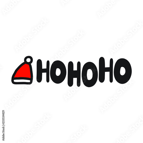 Santa's hat and hohoho. Vector lettering illustration for greeting card, stickers, t shirt, posters design.	 photo