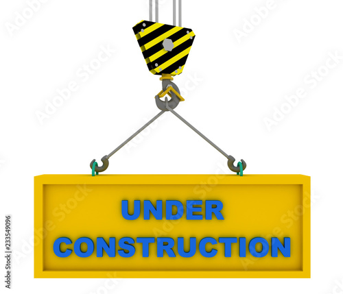 Crane hook with under construction sign . 3d rendered illustration