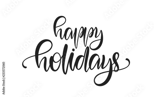 Vector illustration: Hand drawn calligraphic modern lettering of Happy Holidays isolated on white background.