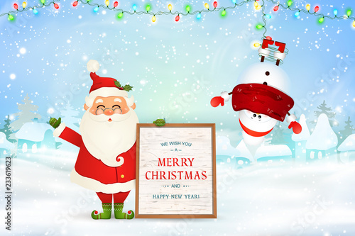 Merry Christmas. Happy new year. Cheerful Santa Claus holds wooden message board, snowman in Christmas snow scene winter landscape with falling snow, garlands. Happy Santa Claus cartoon character