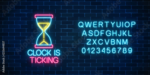 Glowing neon sign with hourglass and clock is ticking text and alphabet. Call to action symbol of sandglass.