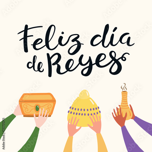 Hand drawn vector illustration of three kings hands with gifts, Spanish quote Feliz Dia de Reyes, Happy Kings Day. Isolated objects. Flat style design. Concept, element for Epiphany card, banner.
