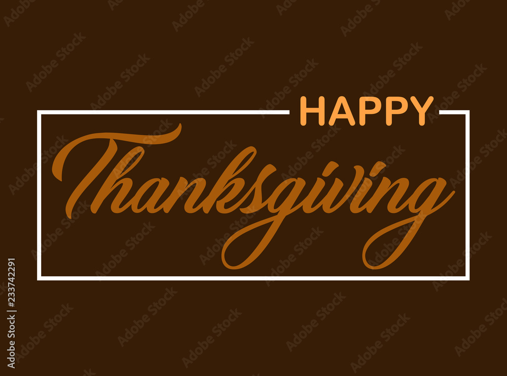Happy Thanksgiving orange text on brown background, typography poster. Celebration text for postcard. calligraphy lettering holiday quote.