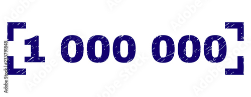 1000000 title seal print with grunge effect. Text title is placed between corners. Blue vector rubber print of 1000000 with unclean texture.