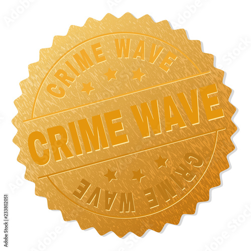 CRIME WAVE gold stamp award. Vector golden award with CRIME WAVE tag. Text labels are placed between parallel lines and on circle. Golden skin has metallic effect.