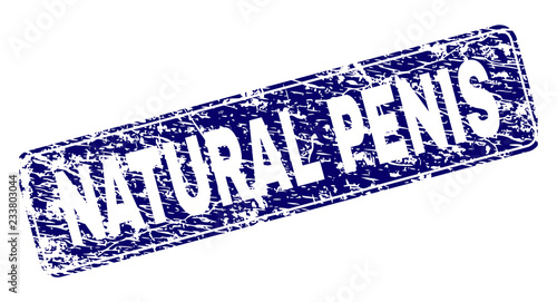 NATURAL PENIS stamp seal print with grunge texture. Seal shape is a rounded rectangle with frame. Blue vector rubber print of NATURAL PENIS label with dirty texture.