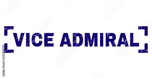 VICE ADMIRAL title seal print with grunge texture. Text label is placed between corners. Blue vector rubber print of VICE ADMIRAL with corroded texture.