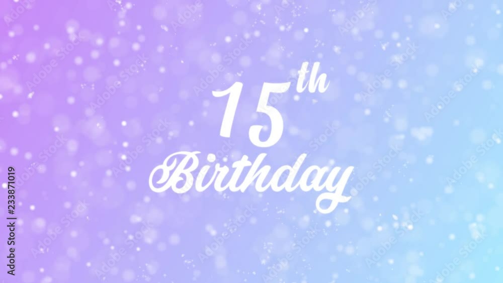 15th Birthday Greeting card text with beautiful snow and stars particles background for celebration, wishes, events, messages, holidays, festival. 15th Birthday Greeting card text with beautiful snow and stars particles background for celebration, wishes, events, messages, holidays, festival.