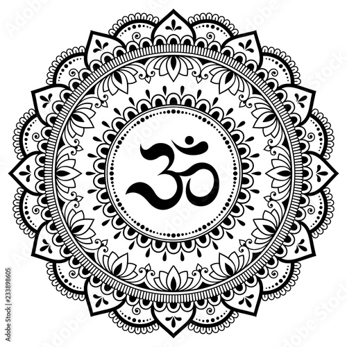 Circular pattern in form of mandala for Henna, Mehndi, tattoo, decoration. Decorative ornament in oriental style with ancient Hindu mantra OM. Coloring book page.