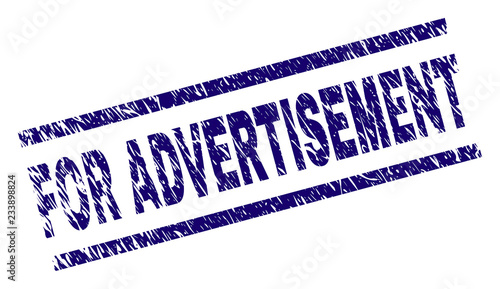 FOR ADVERTISEMENT seal print with scratced style. Blue vector rubber print of FOR ADVERTISEMENT text with unclean texture. Text label is placed between parallel lines.