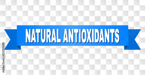 NATURAL ANTIOXIDANTS text on a ribbon. Designed with white title and blue tape. Vector banner with NATURAL ANTIOXIDANTS tag on a transparent background.