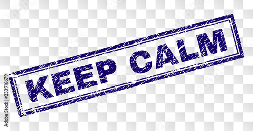 KEEP CALM stamp seal imprint with rubber print style and double framed rectangle shape. Stamp is placed on a transparent background. Blue vector rubber print of KEEP CALM caption with grunge texture.