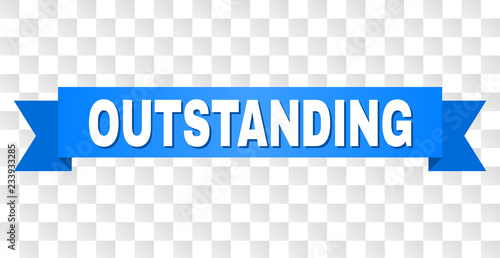OUTSTANDING text on a ribbon. Designed with white title and blue stripe. Vector banner with OUTSTANDING tag on a transparent background.