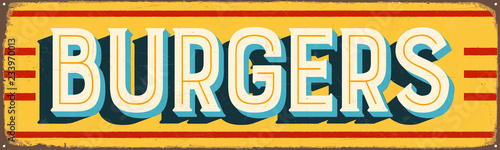 Vintage Style Vector Metal Sign - BURGERS - Grunge effects can be easily removed for a brand new, clean design