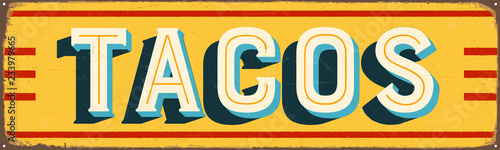 Vintage Style Vector Metal Sign - TACOS - Grunge effects can be easily removed for a brand new, clean design photo