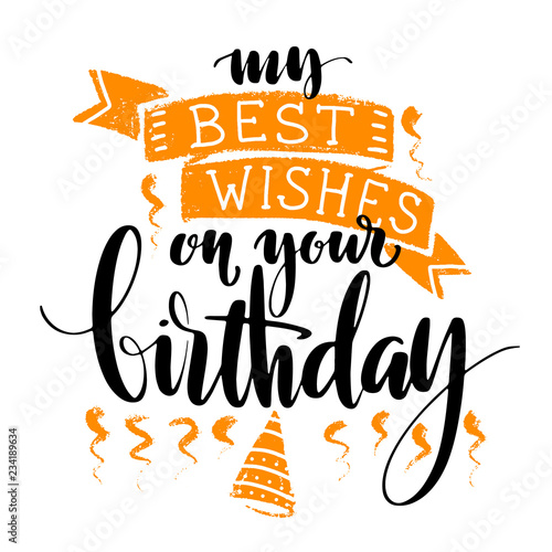Birthday card. My best wishes on your birthday words on white background. Holiday design for cards, invitations and banners.