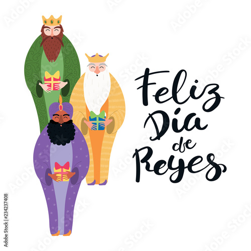 Hand drawn vector illustration of three kings of orient with gifts, Spanish lettering quote Feliz Dia de Reyes, Happy Kings Day. Flat style design. Concept, element for Epiphany card, banner.