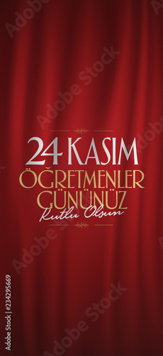 November 24th Turkish Teachers Day, Billboard Design. Turkish: November 24, Happy Teachers' Day. (TR: 24 Kasim Ogretmenler Gununuz Kutlu Olsun)