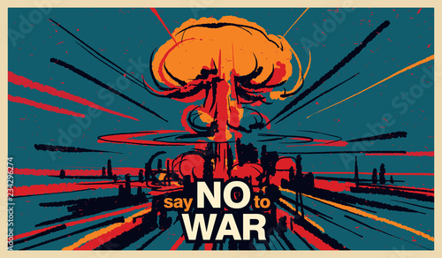 Say no to war, Nuclear bomb explosion illustration vector, 