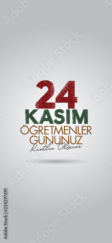 November 24th Turkish Teachers Day, Billboard Design. Turkish: November 24, Happy Teachers' Day. (TR: 24 Kasim Ogretmenler Gununuz Kutlu Olsun)