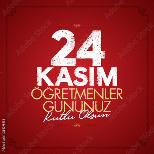 November 24th Turkish Teachers Day, Billboard Design. Turkish: November 24, Happy Teachers' Day. (TR: 24 Kasim Ogretmenler Gununuz Kutlu Olsun)