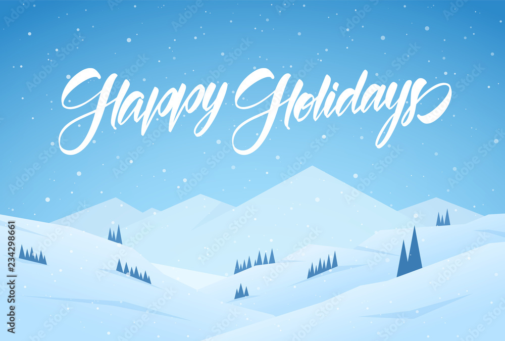 Vector illustration. Blue mountains winter snowy landscape with handwritten lettering of Happy Holidays.