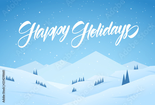 Vector illustration. Blue mountains winter snowy landscape with handwritten lettering of Happy Holidays.