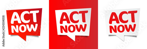 Act now