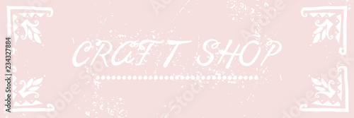 Artistic hand drawn label archival texture pastel background and brush painted text . Art shops, craft products, packaging, wrapping, stickers, logotype, header, advertising, invitation, blog design