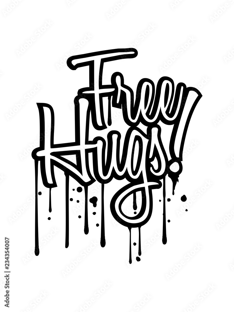 tropfen graffiti spray stempel free hugs kostenlose umarmungen lustig liebe herzlich begrüßen gut sozial spruch kuscheln design logo text tropfen graffiti spray stempel free hugs kostenlose umarmungen lustig liebe herzlich begrüßen gut sozial spruch kuscheln design logo text