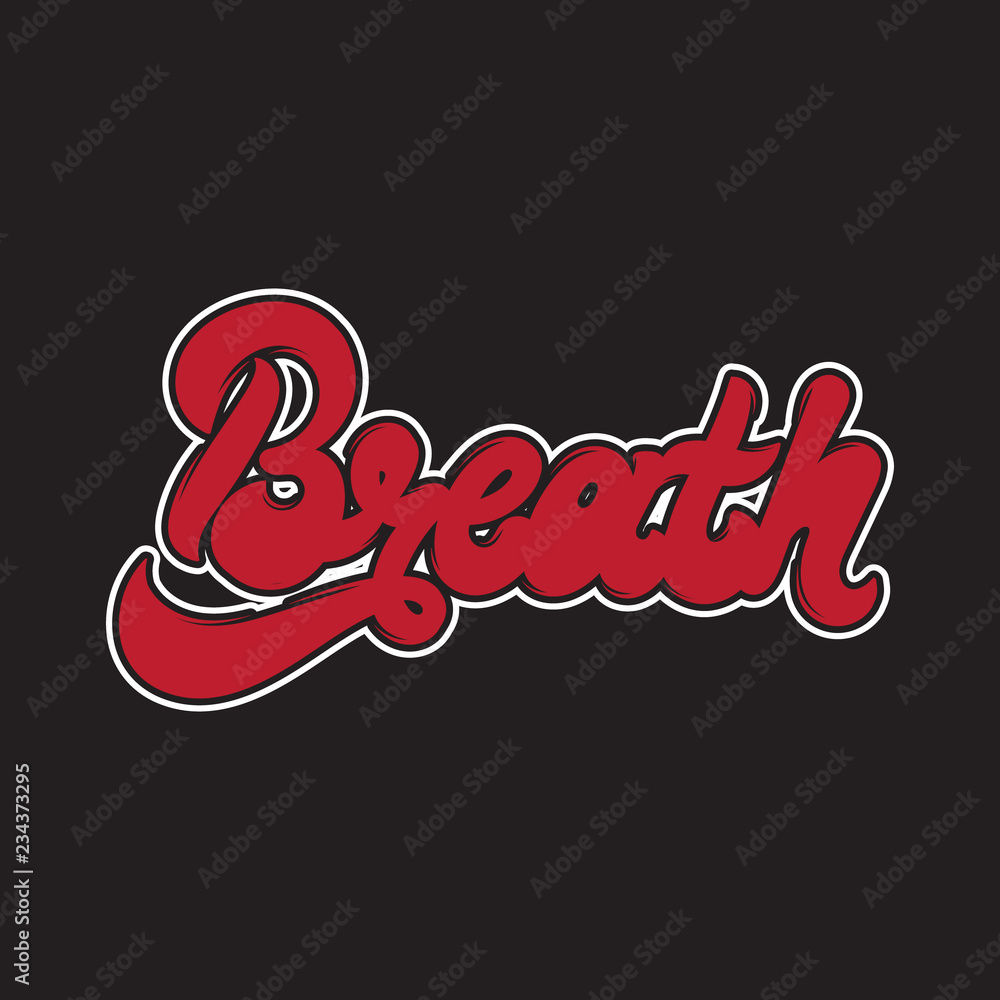 Breath. Vector handwritten lettering made in 90's style. Template for card, poster, banner, label, print for t-shirt. Breath. Vector handwritten lettering made in 90's style. Template for card, poster, banner, label, print for t-shirt.