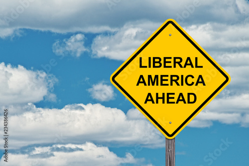 Liberal America Caution Sign