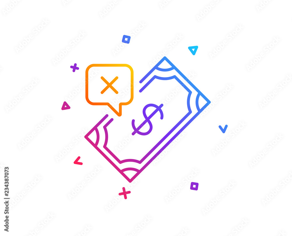 Rejected Payment line icon. Dollar money sign. Finance symbol. Gradient line button. Rejected Payment icon design. Colorful geometric shapes. Vector Rejected Payment line icon. Dollar money sign. Finance symbol. Gradient line button. Rejected Payment icon design. Colorful geometric shapes. Vector